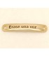 PULSERA FRASE - érase una vez...