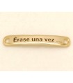 PULSERA FRASE - érase una vez...