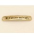 PULSERA FRASE - El futuro es hoy