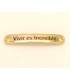 PULSERA FRASE - Vivir es increible