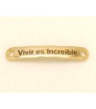 PULSERA FRASE - Vivir es increible