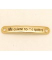 PULSERA FRASE - me quiere no me quiere