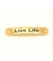 PULSERA FRASE - LIVE LIFE