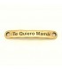 PULSERA FRASE - te quiero mamá