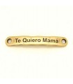 PULSERA FRASE - te quiero mamá