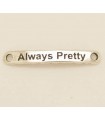 PULSERA FRASE - always pretty