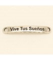 PULSERA FRASE - VIVE TUS SUEÑOS