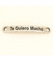 PULSERA FRASE - TE QUIERO MUCHO