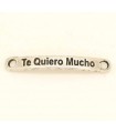 PULSERA FRASE - TE QUIERO MUCHO