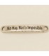 PULSERA FRASE - NO HAY NADA IMPOSIBLE