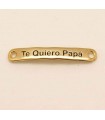 PULSERA FRASE - TE QUIERO PAPA